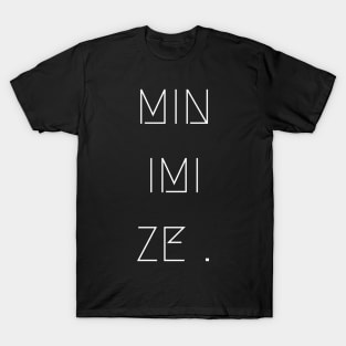 Minimize T-Shirt